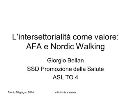 L’intersettorialità come valore: AFA e Nordic Walking