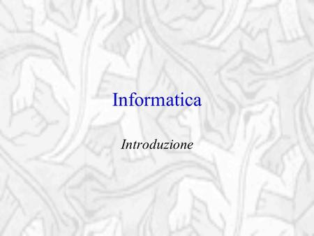 Informatica Introduzione.