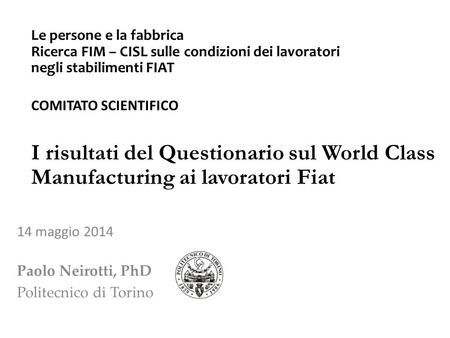 14 maggio 2014 Paolo Neirotti, PhD Politecnico di Torino