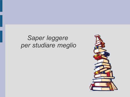 Saper leggere per studiare meglio