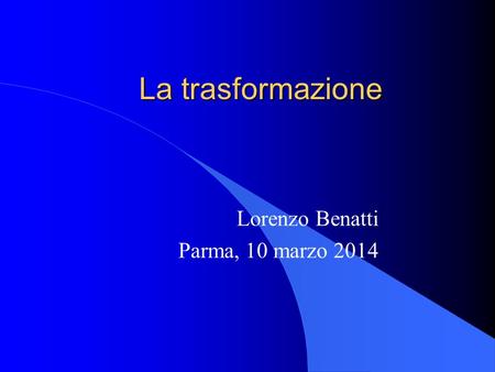 Lorenzo Benatti Parma, 10 marzo 2014