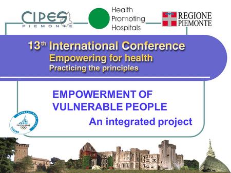 EMPOWERMENT OF VULNERABLE PEOPLE An integrated project.