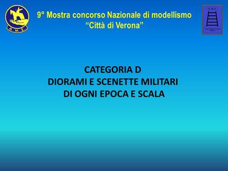 9° Mostra concorso Nazionale di modellismo DIORAMI E SCENETTE MILITARI