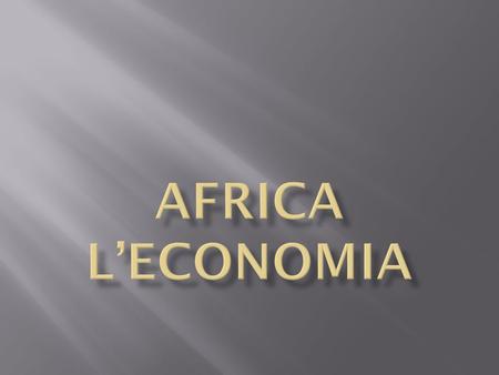 AFRICA L’economia.