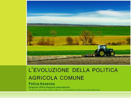 l’evoluzione della politica agricola comune