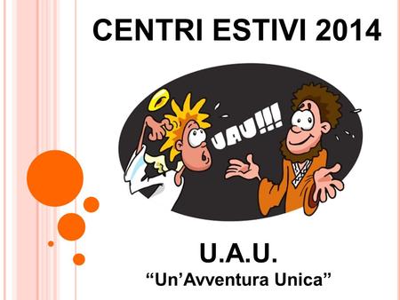 U.A.U. “Un’Avventura Unica”