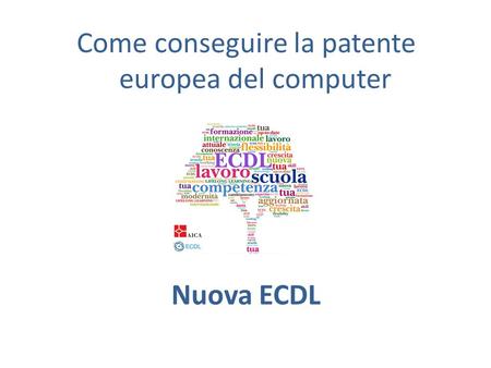 Come conseguire la patente europea del computer Nuova ECDL