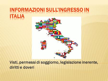 Informazioni sull’ingresso in Italia