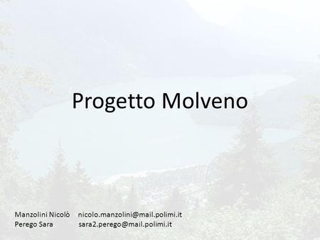 Progetto Molveno Manzolini Nicolò Perego Sara