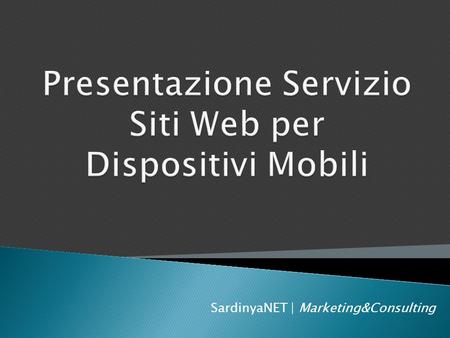 SardinyaNET | Marketing&Consulting.  Oltre il 90% degli utenti smartphone cercano le informazioni locali direttamente sui loro telefoni.  Un sito web.