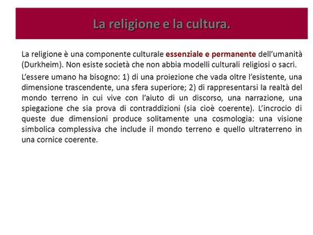 La religione e la cultura.