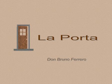 La Porta Don Bruno Ferrero.