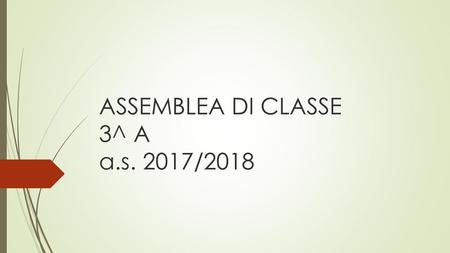 ASSEMBLEA DI CLASSE 3^ A a.s. 2017/2018