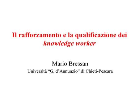 Il rafforzamento e la qualificazione dei knowledge worker