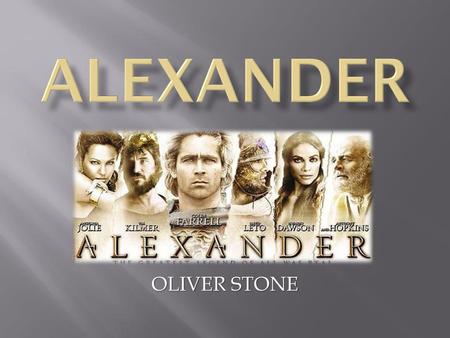 ALEXANDER OLIVER STONE.