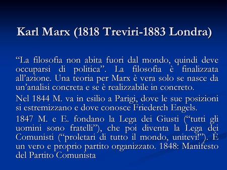 Karl Marx (1818 Treviri-1883 Londra)