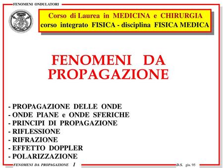 FENOMENI DA PROPAGAZIONE Corso di Laurea in MEDICINA e CHIRURGIA