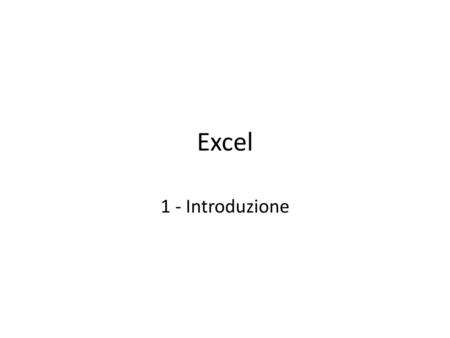 Excel 1 - Introduzione.