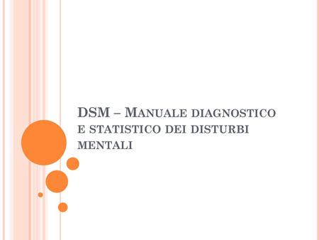 DSM – Manuale diagnostico e statistico dei disturbi mentali