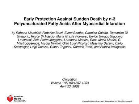 Early Protection Against Sudden Death by n-3 Polyunsaturated Fatty Acids After Myocardial Infarction by Roberto Marchioli, Federica Barzi, Elena Bomba,