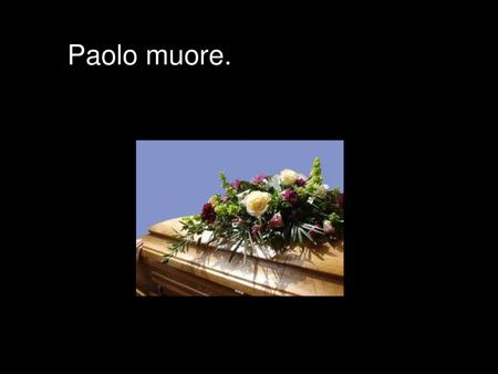 Paolo muore..