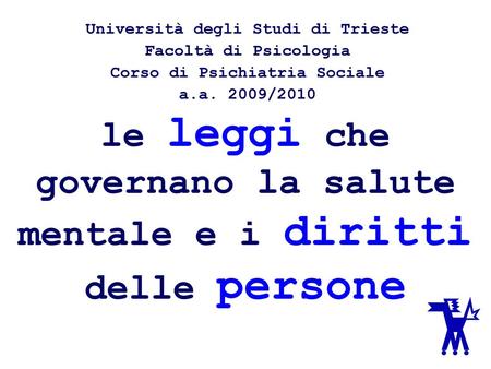 le leggi che governano la salute mentale e i diritti delle persone