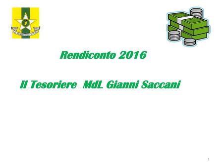 Rendiconto 2016 Il Tesoriere MdL Gianni Saccani.