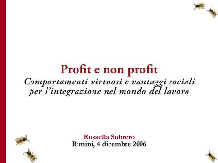 Rossella Sobrero Rimini, 4 dicembre 2006