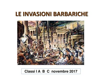 LE INVASIONI BARBARICHE