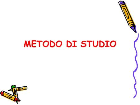 METODO DI STUDIO.