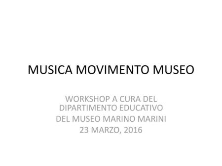 MUSICA MOVIMENTO MUSEO