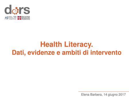 Health Literacy. Dati, evidenze e ambiti di intervento