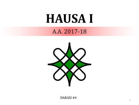 HAUSA I A.A. 2017-18 DARASI #4.