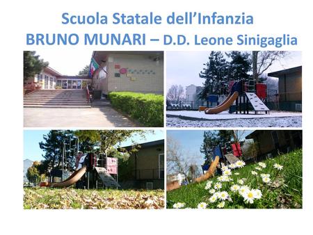 Scuola Statale dell’Infanzia BRUNO MUNARI – D.D. Leone Sinigaglia