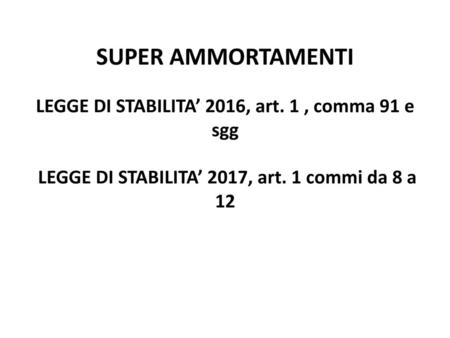 SUPER AMMORTAMENTI LEGGE DI STABILITA’ 2016, art. 1 , comma 91 e sgg