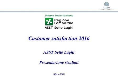 Customer satisfaction 2016 Presentazione risultati