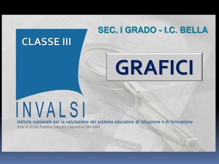 SEC. I GRADO - I.C. BELLA CLASSE III GRAFICI.