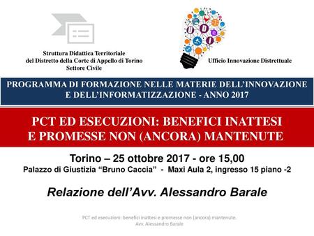 PCT ED ESECUZIONI: BENEFICI INATTESI E PROMESSE NON (ANCORA) MANTENUTE