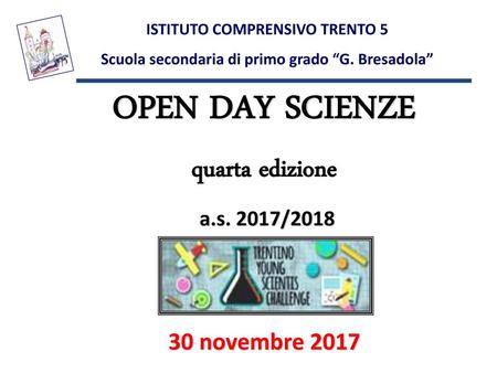 OPEN DAY SCIENZE quarta edizione 30 novembre 2017 a.s. 2017/2018