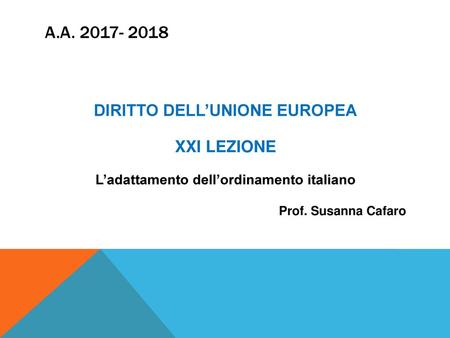 DIRITTO DELL’UNIONE EUROPEA L’adattamento dell’ordinamento italiano