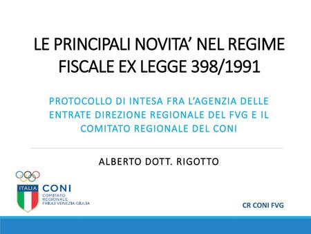 LE PRINCIPALI NOVITA’ NEL REGIME FISCALE EX LEGGE 398/1991