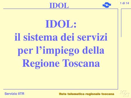 IDOL: il sistema dei servizi per l’impiego della Regione Toscana