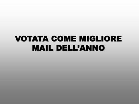 VOTATA COME MIGLIORE MAIL DELL’ANNO