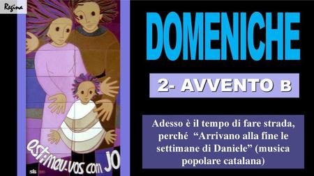 Regina DOMENICHE 2- AVVENTO B