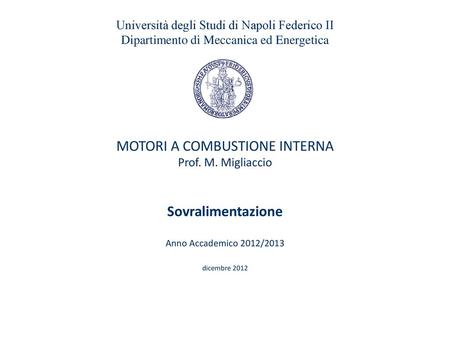 MOTORI A COMBUSTIONE INTERNA Prof. M. Migliaccio