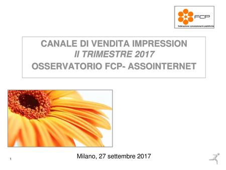 CANALE DI VENDITA IMPRESSION II TRIMESTRE 2017 OSSERVATORIO FCP- ASSOINTERNET Milano, 27 settembre 2017.