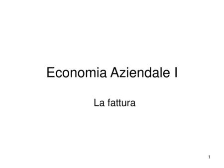 Economia Aziendale I La fattura.