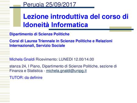 Lezione introduttiva del corso di Idoneità Informatica