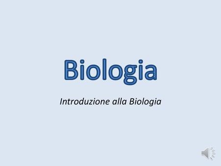 Introduzione alla Biologia