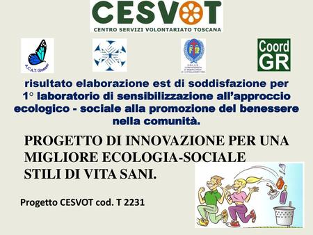 Risultato elaborazione est di soddisfazione per 1° laboratorio di sensibilizzazione all’approccio ecologico - sociale alla promozione del benessere.